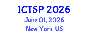 International Conference on Telecommunications and Signal Processing (ICTSP) June 01, 2026 - New York, United States International Conference on Telecommunications and Signal Processing (ICTSP) June 01, 2026 - New York, United States