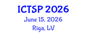 International Conference on Telecommunications and Signal Processing (ICTSP) June 15, 2026 - Riga, Latvia International Conference on Telecommunications and Signal Processing (ICTSP) June 15, 2026 - Riga, Latvia