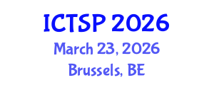 International Conference on Telecommunications and Signal Processing (ICTSP) March 23, 2026 - Brussels, Belgium International Conference on Telecommunications and Signal Processing (ICTSP) March 23, 2026 - Brussels, Belgium