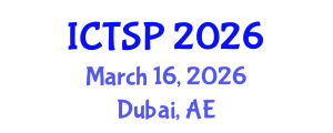 International Conference on Telecommunications and Signal Processing (ICTSP) March 16, 2026 - Dubai, United Arab Emirates International Conference on Telecommunications and Signal Processing (ICTSP) March 16, 2026 - Dubai, United Arab Emirates