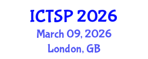 International Conference on Telecommunications and Signal Processing (ICTSP) March 09, 2026 - London, United Kingdom International Conference on Telecommunications and Signal Processing (ICTSP) March 09, 2026 - London, United Kingdom