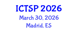 International Conference on Telecommunications and Signal Processing (ICTSP) March 30, 2026 - Madrid, Spain International Conference on Telecommunications and Signal Processing (ICTSP) March 30, 2026 - Madrid, Spain