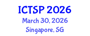 International Conference on Telecommunications and Signal Processing (ICTSP) March 30, 2026 - Singapore, Singapore