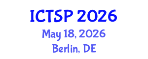 International Conference on Telecommunications and Signal Processing (ICTSP) May 18, 2026 - Berlin, Germany International Conference on Telecommunications and Signal Processing (ICTSP) May 18, 2026 - Berlin, Germany