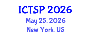 International Conference on Telecommunications and Signal Processing (ICTSP) May 25, 2026 - New York, United States International Conference on Telecommunications and Signal Processing (ICTSP) May 25, 2026 - New York, United States