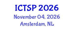 International Conference on Telecommunications and Signal Processing (ICTSP) November 04, 2026 - Amsterdam, Netherlands International Conference on Telecommunications and Signal Processing (ICTSP) November 04, 2026 - Amsterdam, Netherlands