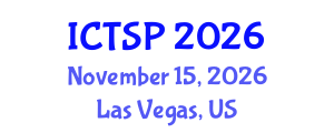 International Conference on Telecommunications and Signal Processing (ICTSP) November 15, 2026 - Las Vegas, United States International Conference on Telecommunications and Signal Processing (ICTSP) November 15, 2026 - Las Vegas, United States