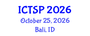 International Conference on Telecommunications and Signal Processing (ICTSP) October 25, 2026 - Bali, Indonesia International Conference on Telecommunications and Signal Processing (ICTSP) October 25, 2026 - Bali, Indonesia