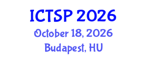 International Conference on Telecommunications and Signal Processing (ICTSP) October 18, 2026 - Budapest, Hungary International Conference on Telecommunications and Signal Processing (ICTSP) October 18, 2026 - Budapest, Hungary