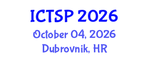 International Conference on Telecommunications and Signal Processing (ICTSP) October 04, 2026 - Dubrovnik, Croatia International Conference on Telecommunications and Signal Processing (ICTSP) October 04, 2026 - Dubrovnik, Croatia