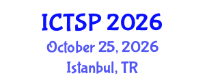 International Conference on Telecommunications and Signal Processing (ICTSP) October 25, 2026 - Istanbul, Turkey International Conference on Telecommunications and Signal Processing (ICTSP) October 25, 2026 - Istanbul, Turkey