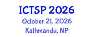 International Conference on Telecommunications and Signal Processing (ICTSP) October 21, 2026 - Kathmandu, Nepal International Conference on Telecommunications and Signal Processing (ICTSP) October 21, 2026 - Kathmandu, Nepal