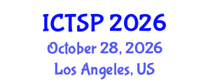 International Conference on Telecommunications and Signal Processing (ICTSP) October 28, 2026 - Los Angeles, United States International Conference on Telecommunications and Signal Processing (ICTSP) October 28, 2026 - Los Angeles, United States