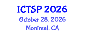 International Conference on Telecommunications and Signal Processing (ICTSP) October 28, 2026 - Montreal, Canada International Conference on Telecommunications and Signal Processing (ICTSP) October 28, 2026 - Montreal, Canada