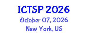 International Conference on Telecommunications and Signal Processing (ICTSP) October 07, 2026 - New York, United States International Conference on Telecommunications and Signal Processing (ICTSP) October 07, 2026 - New York, United States