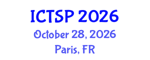 International Conference on Telecommunications and Signal Processing (ICTSP) October 28, 2026 - Paris, France International Conference on Telecommunications and Signal Processing (ICTSP) October 28, 2026 - Paris, France