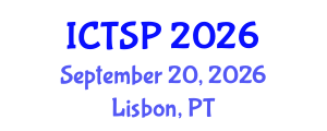 International Conference on Telecommunications and Signal Processing (ICTSP) September 20, 2026 - Lisbon, Portugal International Conference on Telecommunications and Signal Processing (ICTSP) September 20, 2026 - Lisbon, Portugal