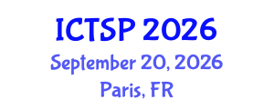 International Conference on Telecommunications and Signal Processing (ICTSP) September 20, 2026 - Paris, France
