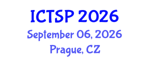 International Conference on Telecommunications and Signal Processing (ICTSP) September 06, 2026 - Prague, Czechia International Conference on Telecommunications and Signal Processing (ICTSP) September 06, 2026 - Prague, Czechia