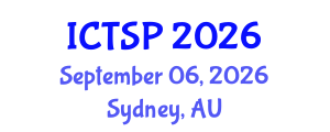 International Conference on Telecommunications and Signal Processing (ICTSP) September 06, 2026 - Sydney, Australia International Conference on Telecommunications and Signal Processing (ICTSP) September 06, 2026 - Sydney, Australia