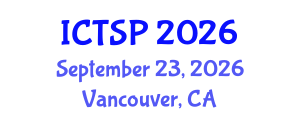 International Conference on Telecommunications and Signal Processing (ICTSP) September 23, 2026 - Vancouver, Canada