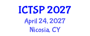 International Conference on Telecommunications and Signal Processing (ICTSP) April 24, 2027 - Nicosia, Cyprus International Conference on Telecommunications and Signal Processing (ICTSP) April 24, 2027 - Nicosia, Cyprus