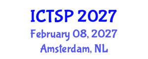 International Conference on Telecommunications and Signal Processing (ICTSP) February 08, 2027 - Amsterdam, Netherlands International Conference on Telecommunications and Signal Processing (ICTSP) February 08, 2027 - Amsterdam, Netherlands