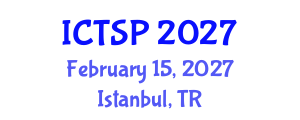 International Conference on Telecommunications and Signal Processing (ICTSP) February 15, 2027 - Istanbul, Turkey International Conference on Telecommunications and Signal Processing (ICTSP) February 15, 2027 - Istanbul, Turkey
