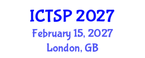International Conference on Telecommunications and Signal Processing (ICTSP) February 15, 2027 - London, United Kingdom International Conference on Telecommunications and Signal Processing (ICTSP) February 15, 2027 - London, United Kingdom