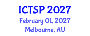 International Conference on Telecommunications and Signal Processing (ICTSP) February 01, 2027 - Melbourne, Australia International Conference on Telecommunications and Signal Processing (ICTSP) February 01, 2027 - Melbourne, Australia