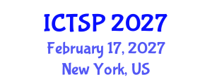 International Conference on Telecommunications and Signal Processing (ICTSP) February 17, 2027 - New York, United States International Conference on Telecommunications and Signal Processing (ICTSP) February 17, 2027 - New York, United States