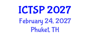 International Conference on Telecommunications and Signal Processing (ICTSP) February 24, 2027 - Phuket, Thailand International Conference on Telecommunications and Signal Processing (ICTSP) February 24, 2027 - Phuket, Thailand