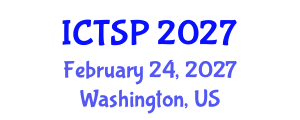 International Conference on Telecommunications and Signal Processing (ICTSP) February 24, 2027 - Washington, United States International Conference on Telecommunications and Signal Processing (ICTSP) February 24, 2027 - Washington, United States