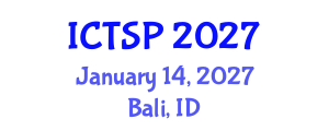 International Conference on Telecommunications and Signal Processing (ICTSP) January 14, 2027 - Bali, Indonesia International Conference on Telecommunications and Signal Processing (ICTSP) January 14, 2027 - Bali, Indonesia