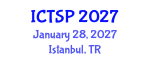 International Conference on Telecommunications and Signal Processing (ICTSP) January 28, 2027 - Istanbul, Turkey International Conference on Telecommunications and Signal Processing (ICTSP) January 28, 2027 - Istanbul, Turkey