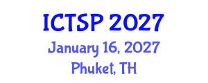 International Conference on Telecommunications and Signal Processing (ICTSP) January 16, 2027 - Phuket, Thailand International Conference on Telecommunications and Signal Processing (ICTSP) January 16, 2027 - Phuket, Thailand
