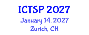 International Conference on Telecommunications and Signal Processing (ICTSP) January 14, 2027 - Zurich, Switzerland International Conference on Telecommunications and Signal Processing (ICTSP) January 14, 2027 - Zurich, Switzerland