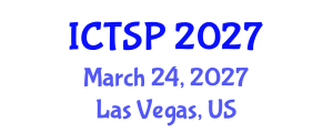 International Conference on Telecommunications and Signal Processing (ICTSP) March 24, 2027 - Las Vegas, United States International Conference on Telecommunications and Signal Processing (ICTSP) March 24, 2027 - Las Vegas, United States