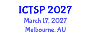 International Conference on Telecommunications and Signal Processing (ICTSP) March 17, 2027 - Melbourne, Australia International Conference on Telecommunications and Signal Processing (ICTSP) March 17, 2027 - Melbourne, Australia