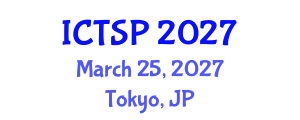 International Conference on Telecommunications and Signal Processing (ICTSP) March 25, 2027 - Tokyo, Japan