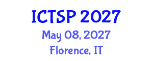 International Conference on Telecommunications and Signal Processing (ICTSP) May 08, 2027 - Florence, Italy International Conference on Telecommunications and Signal Processing (ICTSP) May 08, 2027 - Florence, Italy