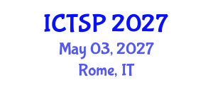 International Conference on Telecommunications and Signal Processing (ICTSP) May 03, 2027 - Rome, Italy International Conference on Telecommunications and Signal Processing (ICTSP) May 03, 2027 - Rome, Italy