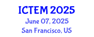 International Conference on Textile Engineering and Materials (ICTEM) June 07, 2025 - San Francisco, United States