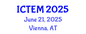International Conference on Textile Engineering and Materials (ICTEM) June 21, 2025 - Vienna, Austria