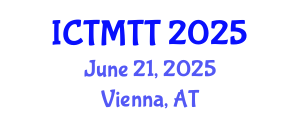 International Conference on Textile Materials and Technical Textile (ICTMTT) June 21, 2025 - Vienna, Austria