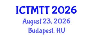 International Conference on Textile Materials and Technical Textile (ICTMTT) August 23, 2026 - Budapest, Hungary