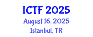 International Conference on Textiles and Fashion (ICTF) August 16, 2025 - Istanbul, Turkey