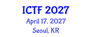 International Conference on Textiles and Fashion (ICTF) April 17, 2027 - Seoul, Republic of Korea International Conference on Textiles and Fashion (ICTF) April 17, 2027 - Seoul, Republic of Korea