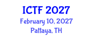 International Conference on Textiles and Fashion (ICTF) February 10, 2027 - Pattaya, Thailand International Conference on Textiles and Fashion (ICTF) February 10, 2027 - Pattaya, Thailand