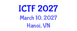 International Conference on Textiles and Fashion (ICTF) March 10, 2027 - Hanoi, Vietnam International Conference on Textiles and Fashion (ICTF) March 10, 2027 - Hanoi, Vietnam